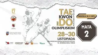 PUCHAR POLSKI W TAEKWONDO | TORUŃ 2025 | MATA 2 | 30.11.2025 #taekwondo #pucharpolski