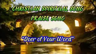 CHRISTIAN SPIRITUAL SONGS || PRAISE SONGS