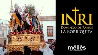 INRI, LA PELÍCULA. DOMINGO DE RAMOS. LA BORRIQUITA.