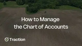 How to Manage the Chart of Accounts | Traction Ag