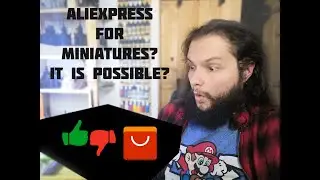 Buying Miniatures from Aliexpress, is it Worth It?