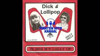 dick en lollipop ik heb mijn lolly op 1982