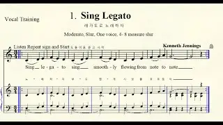 4-22 Vocal Training 발성 연습 1. Sing Legato 레가토로 노래하기 Kenneth Jennings 케네스 제닝스