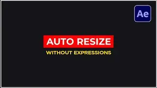 How to Create Auto Resizing Text Box Without Expressions Easily - After Effects tutorial