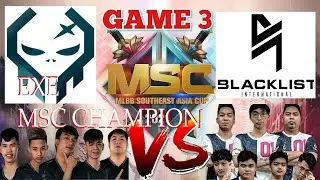 GAME 3: EXECRATION Vs BLACKLIST | MSC2021