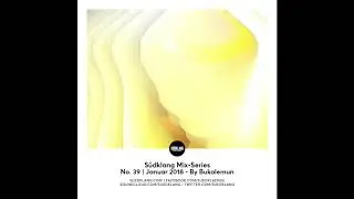 Suedklang Mix-Series #39 - By Bukalemun (01/18)