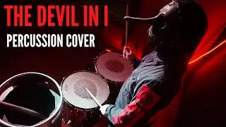 Slipknot - The Devil In I (Chris Fehn Percussion Cover)
