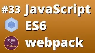 JavaScript, ES6, webpack #33