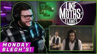 MONDAY BLEGH's | LIKE MOTHS TO FLAMES - 