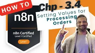 🚀 n8n Level 1 Certification: Chp 3.4 Setting values for Processing orders