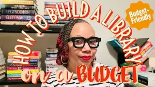 How to build a Library on a BUDGET 📚📝💵🤑