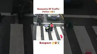 Humanity Of Traffic Police 🔥😍❤️| #shorts #respect #humanity