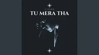 Tu Mera Tha