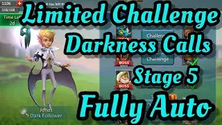Lords Mobile limited challenge Darkness calls stage 5 fully auto Dark follower stage 5 fully auto