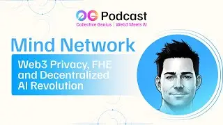 Web3 Privacy, FHE, and Onchain AI with Mind Network:  - 0G Podcast Ep.13