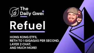 Гонконгские ETF, Reth до 1 гигага в секунду &mdash; The Daily Gwei Refuel #770 &mdash; Обновления Ethereum