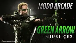 Injustice 2 | Español Latino | Modo Arcade | Green Arrow |