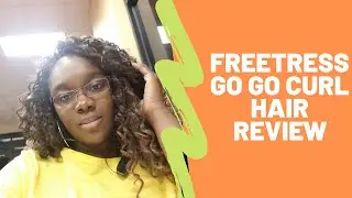 Freetress Go Go Curl Hair Review