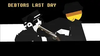 DEBTORS LAST DAY- (forsaken animation)