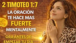 La oracion te mas fuerte mentalmente