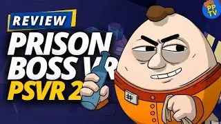 Prison Boss VR PSVR 2 Review - Rotten Eggs | Pure Play TV