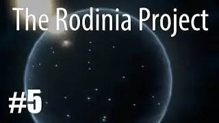 The Rodinia Project - #5 | REFORMING THE WORLD
