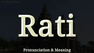 Rati - Pronunciation and Meaning