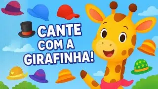 &ldquo;A Girafinha e o Chap&eacute;u Colorido 🎩✨ | M&uacute;sica Infantil Divertida e Colorida | Ritmo Fofo Kids&rdquo;