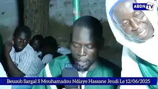Sargal Serigne Mouhamadou Ndiaye Hassane keur baye cheikh ba Jeudi 12/06/2025 p 02