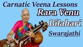 Swarajathi:Rara Venu Gopa Bala|Raga Bilahari|Learn to Play Swarajathi on Veena|Saraswathi Veena