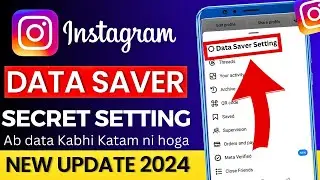 Instagram DATA SAVER Setting 2024 | How To Save Internet On Instagram | Instagram Data Saver