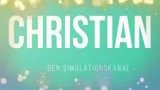 Christian der DER SIMULATIONSKANAL auf youtube