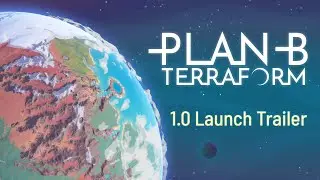 Plan B Terraform - 1.0 Launch Trailer