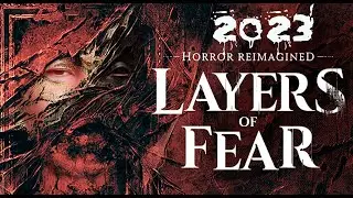 СТРАХИ ОПЯТЬ СЛОЯТСЯ ◈ Layers of Fear (2023)