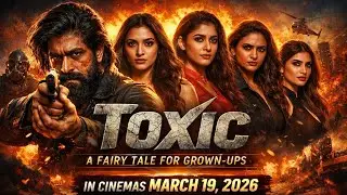 Toxic Movie Trailer Out 🔥 | Yash નો સૌથી ખતરનાક અવતાર | March 19, 2026
