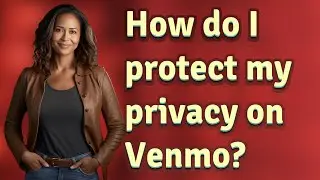 How do I protect my privacy on Venmo?