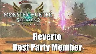 How to Invite Reverto Best Party Member Monster Hunter Stories 2 - Wings of Ruin