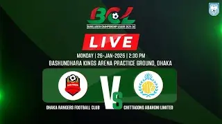 LIVE || Dhaka Rangers Football Club Vs Chittagong Abahoni Limited || Bangladesh Championship League