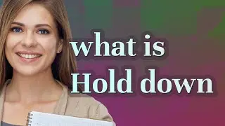 Hold down | meaning of Hold down