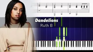 Ruth B. - Dandelions - ACCURATE Piano Tutorial + SHEETS