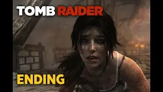 Tomb Raider walkthrough #ending 