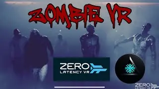 Zombie VR Highlights (ZERO LATENCY) 