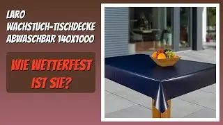 BEWERTUNG (2026): Laro Wachstuch-Tischdecke Abwaschbar 140x1000. Infos