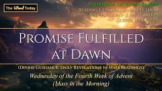Promise Fulfilled at Dawn | Divine Guidance - Wednesday, December 24, 2025