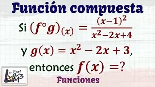Función compuesta | Hallar f(x) dada f(g(x)) y g(x) | La Prof Lina M3