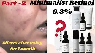 Part-2 | I tried Minimalist Retinol 0.3% Skincare Product: Good & Bad ❌✅ Not Sponsored Review
