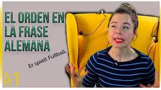 Aprender ALEM&Aacute;N -🤔 el orden en la frase 👀 - [Gram&aacute;tica alemana b&aacute;sica]