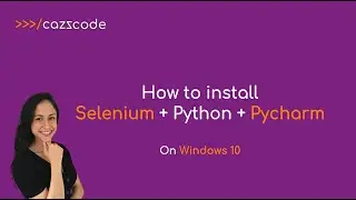 How to install Selenium+Python+PyCharm on Windows 10?
