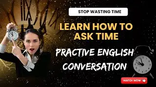 How to Ask the Time in English | Daily Conversation & Speaking Practice #english #learning