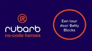 0. Een rondleiding door Betty Blocks